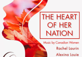 The Heart Of Her Nation: Music By Canadian Women